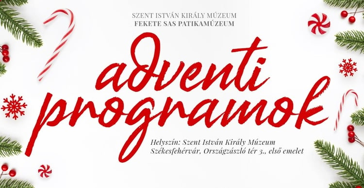 Adventi programokkal készülnek Fehérváron a Szent István Király Múzeumban