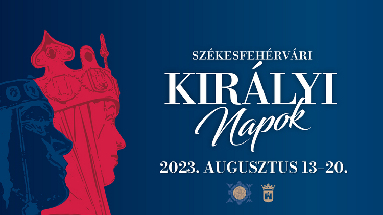 Pénteken kezdődik a Székesfehérvári Királyi Napok rendezvénysorozata