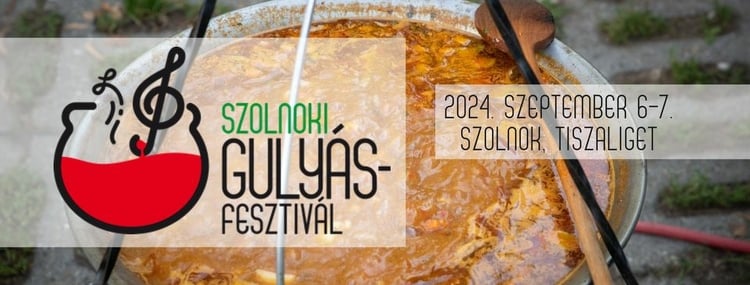 Bográcsokat elő! Közeleg a 26. Szolnoki Gulyásfesztivál!