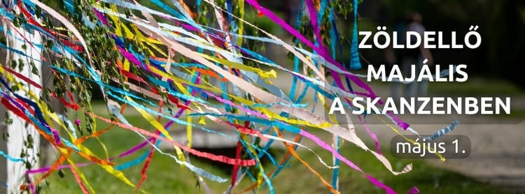 Májusfa-díszítés, koncert és meseelőadások is várják a látogatókat a Szentendrei Skanzen majálisán